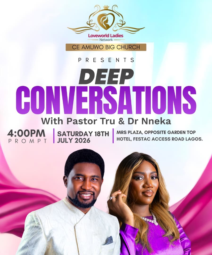 Deep Conversations with Pastor Tru & Dr Nneka - Saturday 18th July 2026, 4PM, MRS Plaza, Festac Access Road, Lagos